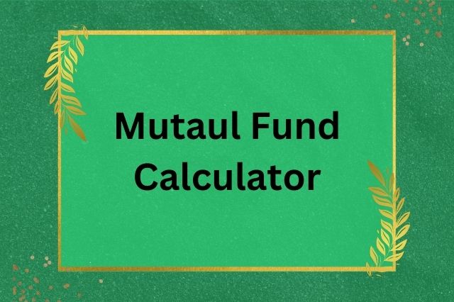 Mutaul Fund Calculator